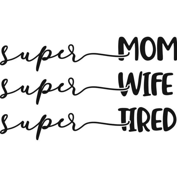 Super Mom Super Wife Super Tired Thumbnail