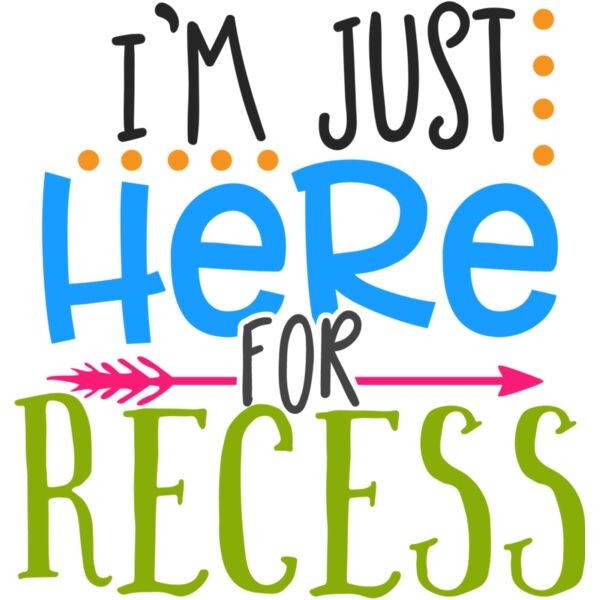 I m just here for recess Thumbnail