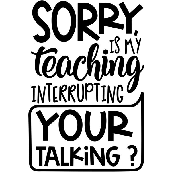 Sorry is my teaching interrupting Thumbnail